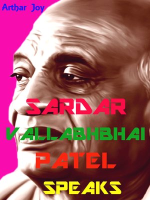 cover image of Sardar Vallabhbhai Patel Speaks